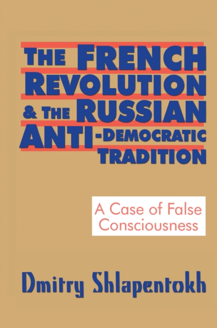 French Revolution and the Russian Anti-Democratic Tradition