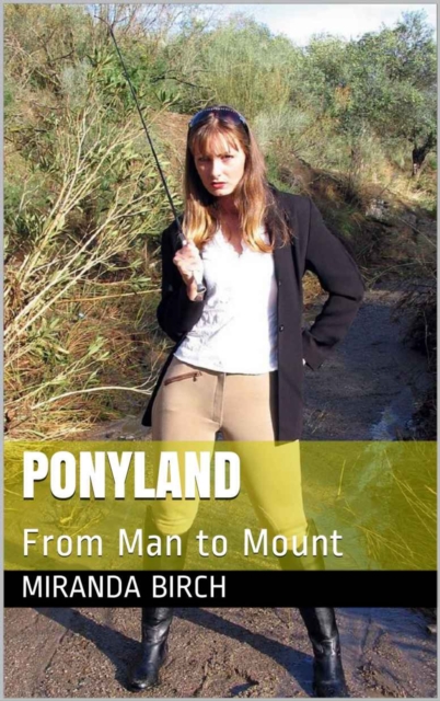 Ponyland: From Man to Mount