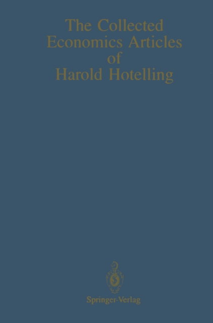 Collected Economics Articles of Harold Hotelling