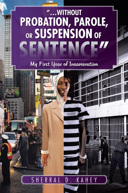 "e;...Without Probation, Parole, or Suspension of Sentence"e;