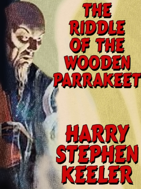 Riddle of the Wooden Parrakeet