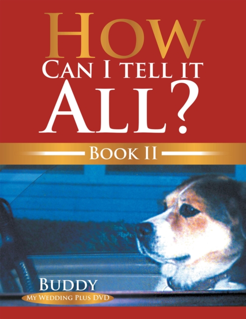 How Can I Tell It All? Book Ii