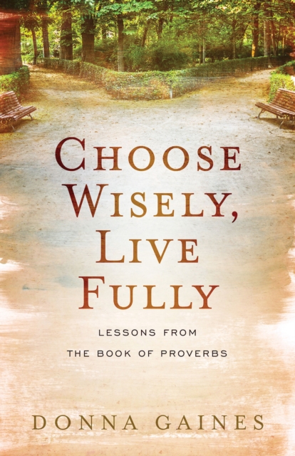 Choose Wisely, Live Fully