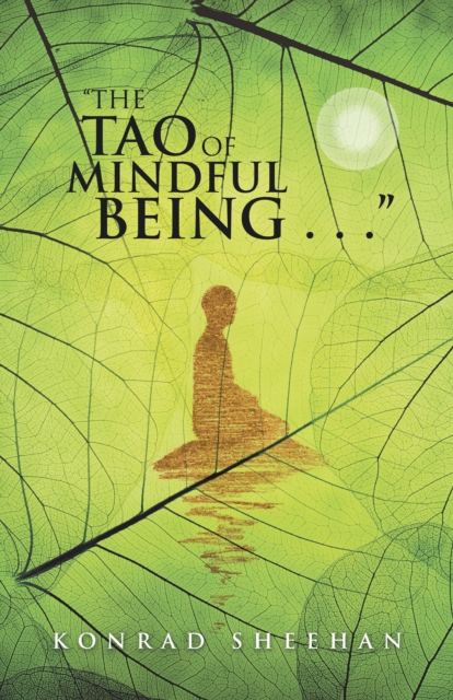 "e;The Tao of Mindful Being . . ."e;