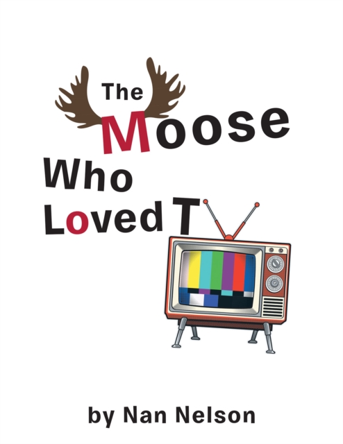 Moose Who Loved Tv