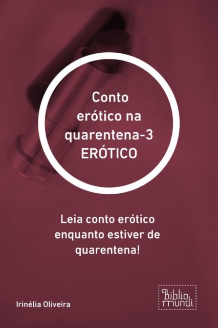 Conto erótico na quarentena-3 ERÓTICO