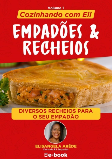 Cozinhando com Eli: Empadões e recheios