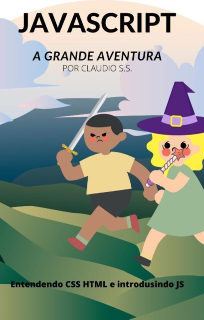 JAVASCRIPT - A GRANDE AVENTURA
