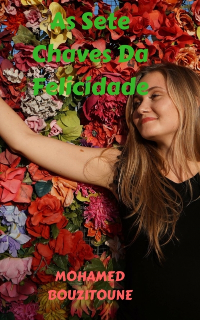 As Sete Chaves Da Felicidade