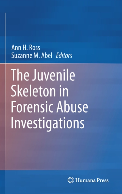 Juvenile Skeleton in Forensic Abuse Investigations