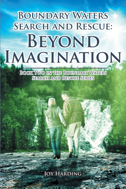 Boundary Waters Search And Rescue: Beyond Imagination