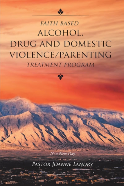 Faith Based Alcohol,Drug and Domestic Violence_Parenting Treatment Program