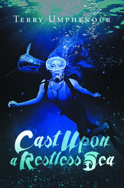 Cast Upon a Restless Sea