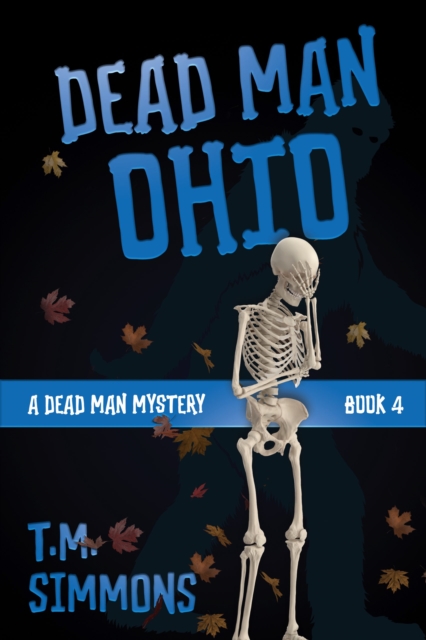 Dead Man Ohio (A Dead Man Mystery, Book 4)