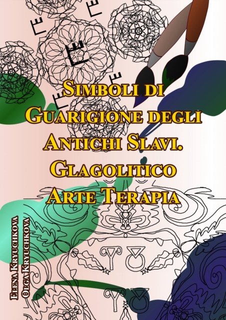 Simboli di Guarigione degli Antichi Slavi. Glagolitico. Arte Terapia