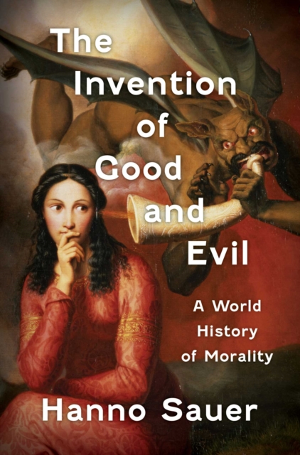 Invention of Good and Evil