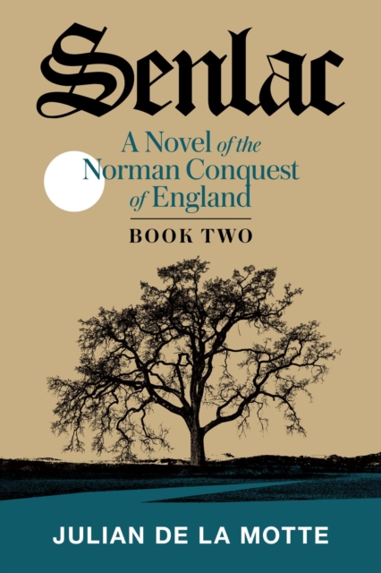 Senlac (Book Two): A Novel of the Norman Conquest of England