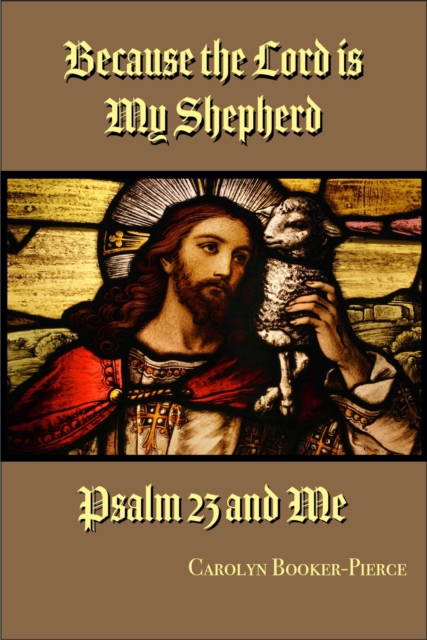 Because the Lord is My Shepherd