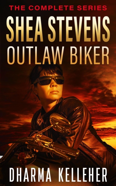 Shea Stevens Outlaw Biker: The Complete Series