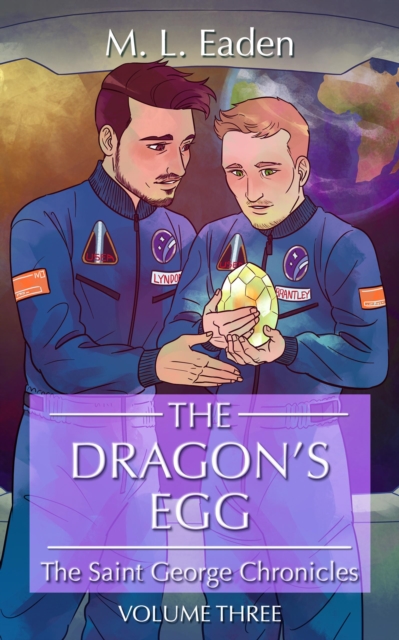 Dragon's Egg: The Saint George Chronicles Volume Three