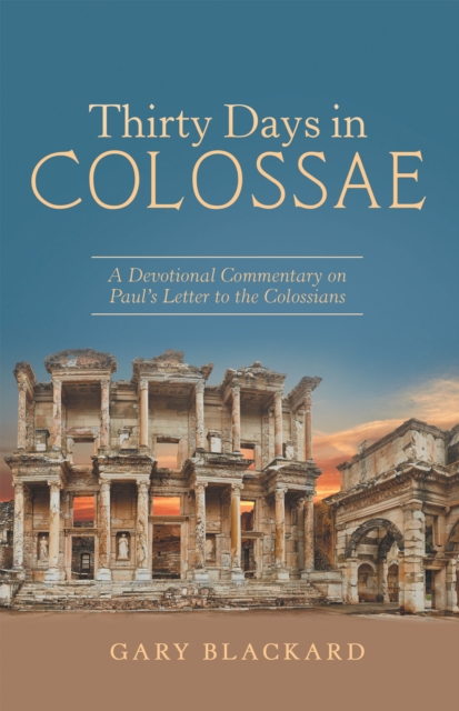 Thirty Days in Colossae