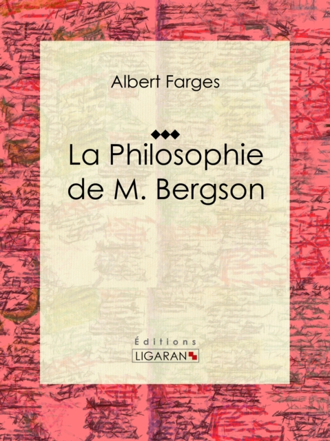 La Philosophie de M. Bergson