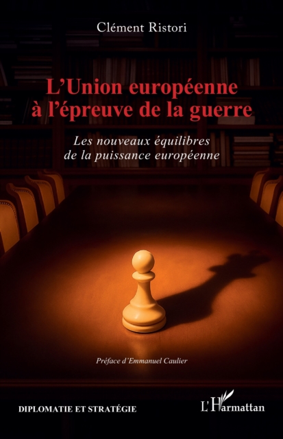 L'Union europeenne a l'epreuve de la guerre