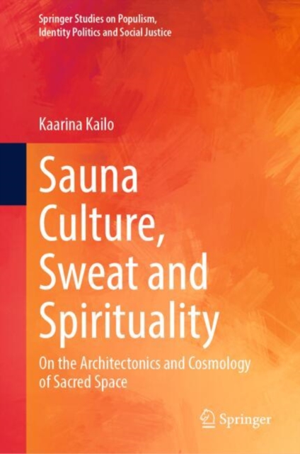 Sauna Culture, Sweat and Spirituality