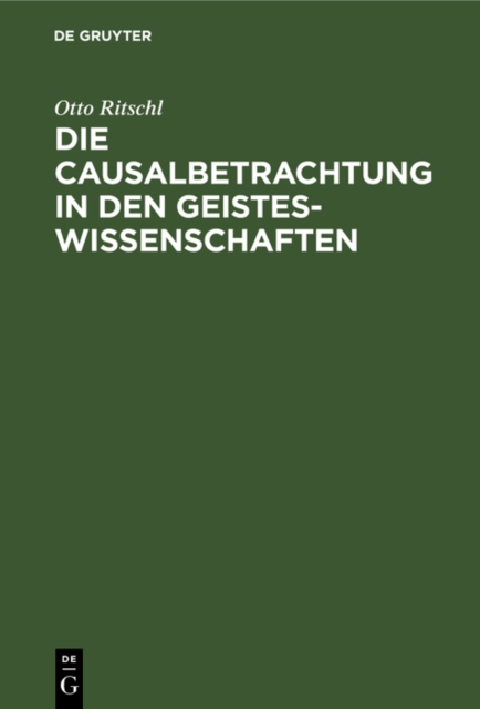 Die Causalbetrachtung in den Geisteswissenschaften