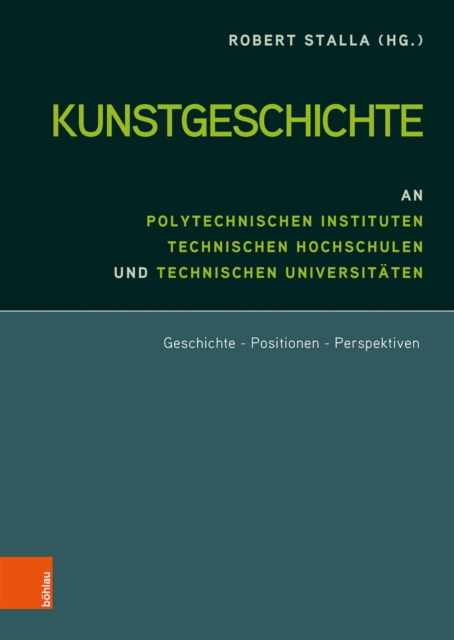 Kunstgeschichte an Polytechnischen Instituten, Technischen Hochschulen und Technischen Universitäten