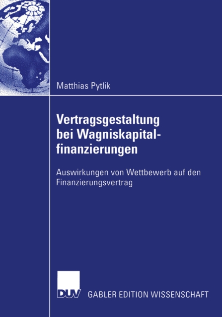 Vertragsgestaltung bei Wagniskapitalfinanzierungen