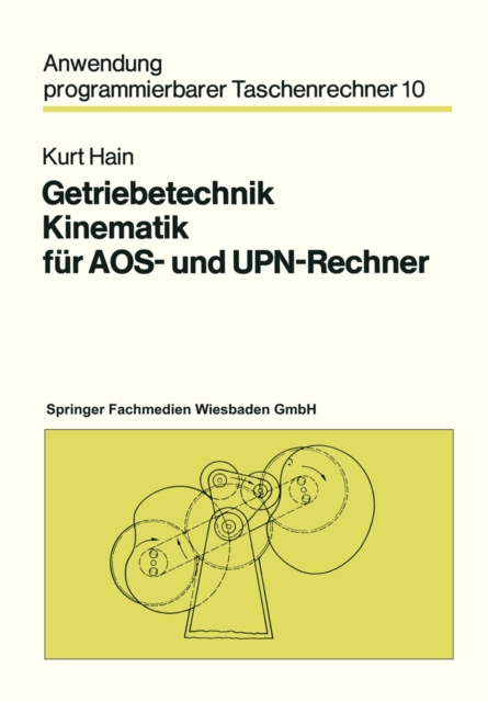 Getriebetechnik Kinematik für AOS- und UPN-Rechner