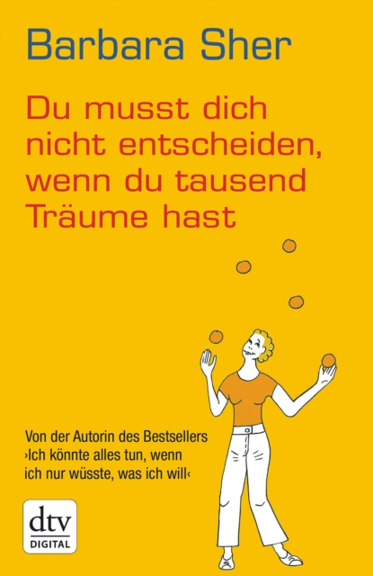 Du musst dich nicht entscheiden, wenn du tausend Träume hast