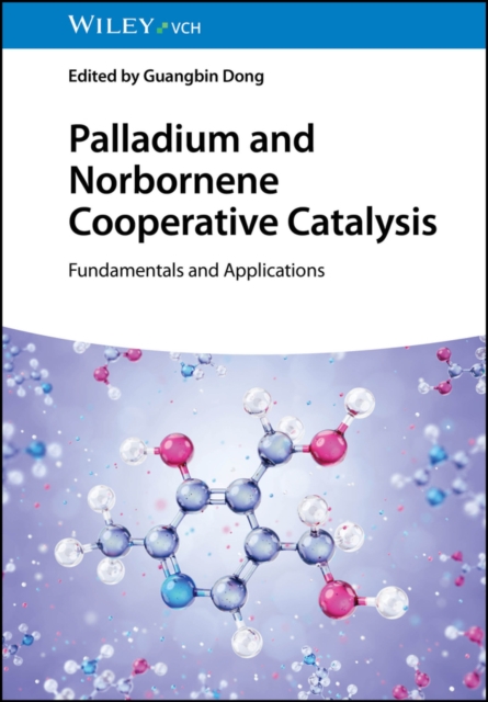 Palladium and Norbornene Cooperative Catalysis