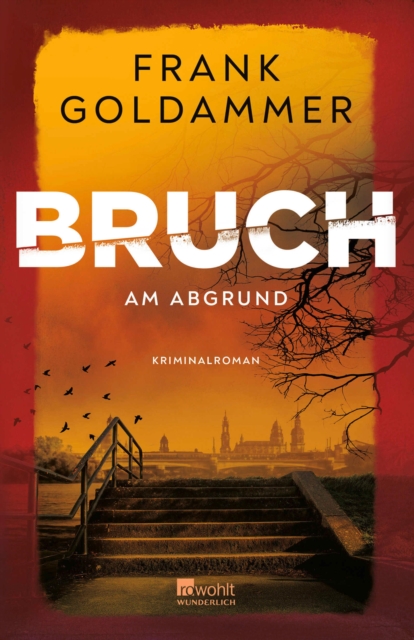 Bruch: Am Abgrund
