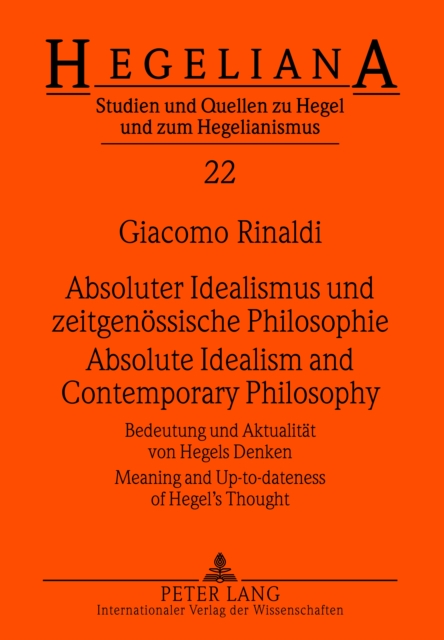 Absoluter Idealismus und zeitgenoessische Philosophie - Absolute Idealism and Contemporary Philosophy