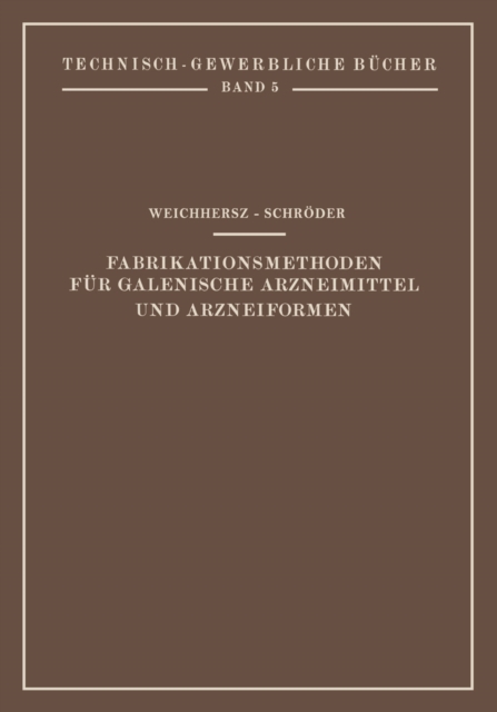 Fabrikationsmethoden für Galenische Arzneimittel und Arzneiformen