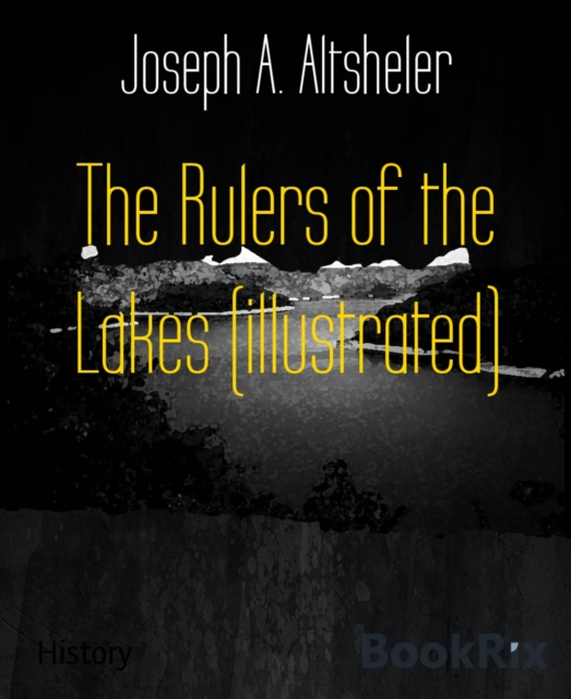 Rulers of the Lakes (illustrated)