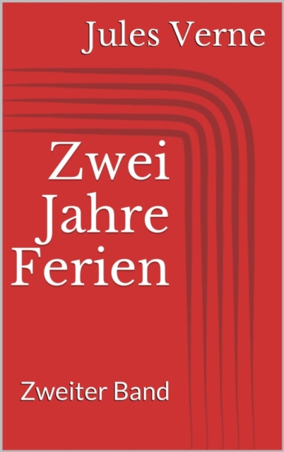 Zwei Jahre Ferien. Zweiter Band