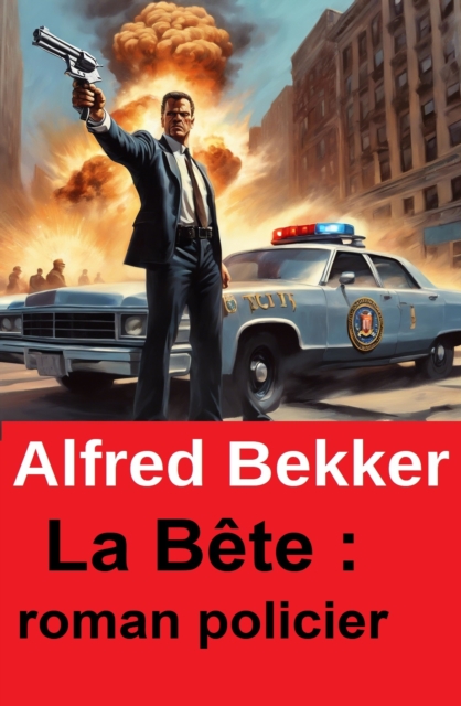 La Bête : roman policier