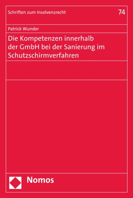 Die Kompetenzen innerhalb der GmbH bei der Sanierung im Schutzschirmverfahren