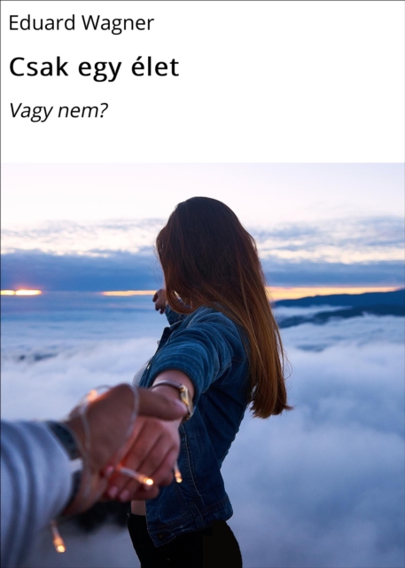 Csak egy élet