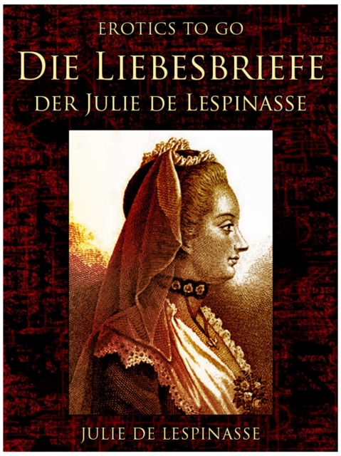 Die Liebesbriefe der Julie de Lespinasse