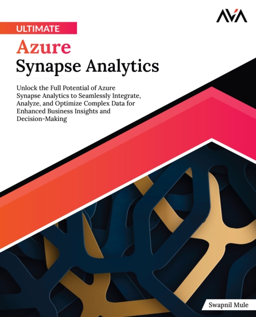 Ultimate Azure Synapse Analytics