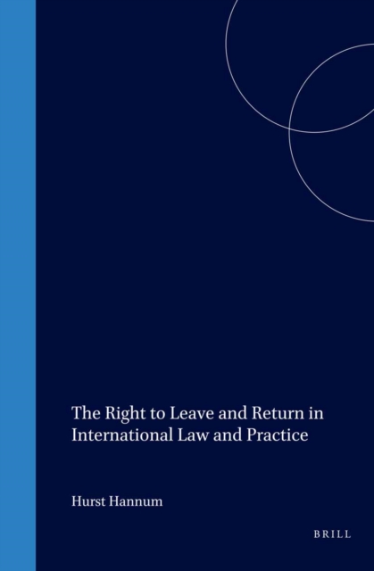Right to Leave and Return in International Law and Practice