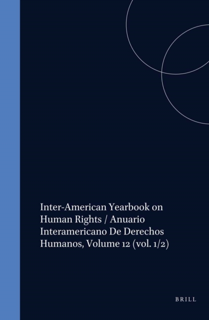 Inter-American Yearbook on Human Rights / Anuario Interamericano de Derechos Humanos, Volume 12 (1996)