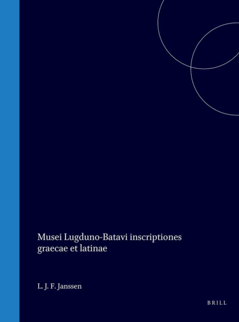 Musei Lugduno-Batavi inscriptiones graecae et latinae