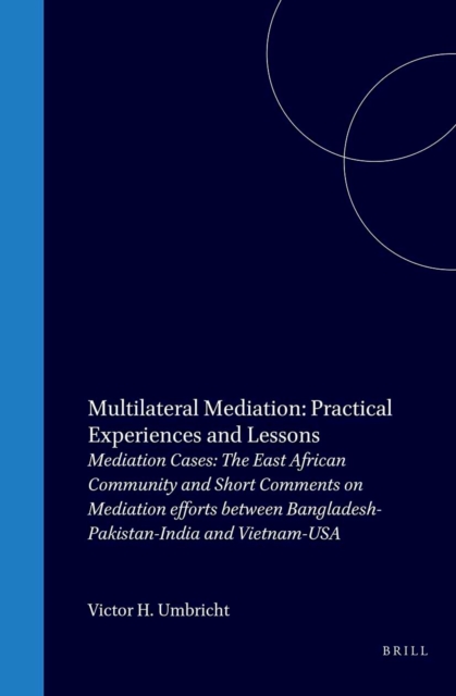Multilateral Mediation, Practical Experience and Lessons