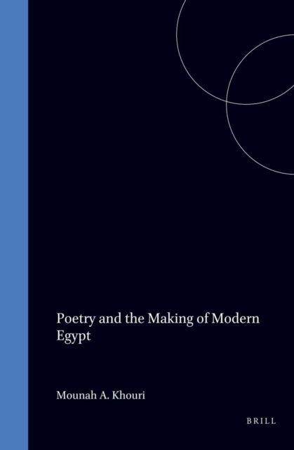 Poetry and the Making of Modern Egypt