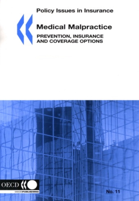 Policy Issues in Insurance Medical Malpractice Prevention, Insurance and Coverage Options